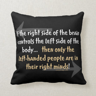 Left-handed people Funny Quote Throw Pillow