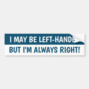 Left-handed people Humor   BLUE Bumper Sticker