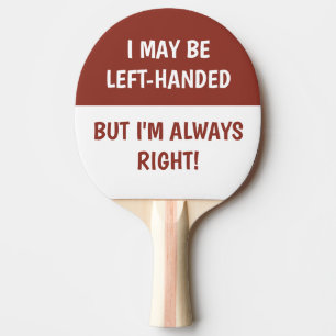 Left-handed people Humour   Dark Red Ping Pong Paddle