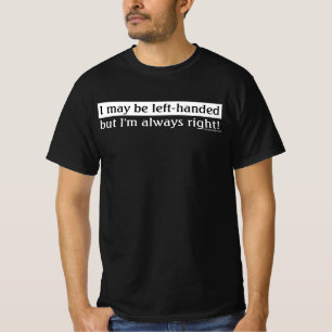 Left-handed people T-Shirt