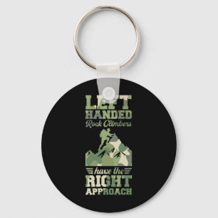 Left Handed Rock Climbers Have The Right Approach  Keychain
