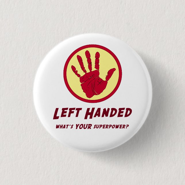 Left Handed Super Power 1 Inch Round Button (Front)