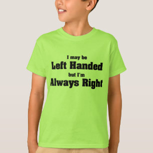 Left Handed T-Shirt