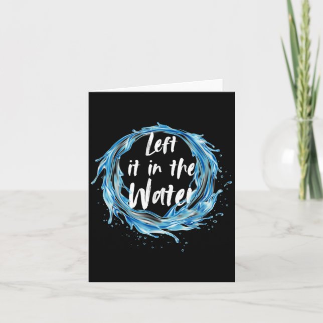 Left It In The Water Baptism Black  Card (Front)