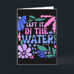 Left It In The Water Baptism Christian Baptized Bo Card<br><div class="desc">Left It In The Water Baptism Christian Baptized Boho Flowers</div>