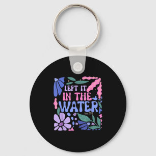 Left It In The Water Baptism Christian Baptized Bo Keychain