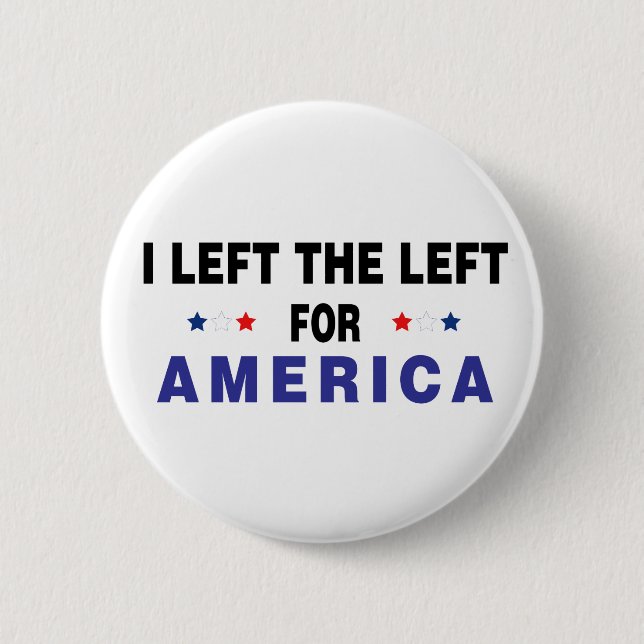 Left The Left For America 2 Inch Round Button (Front)