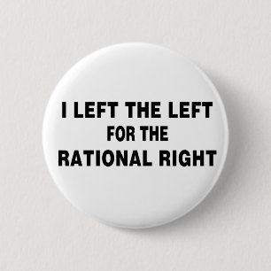 Left The Left For Rational Right 2 Inch Round Button