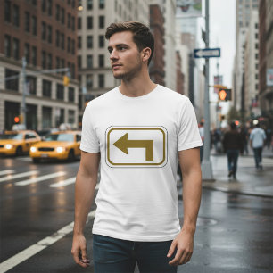 Left Turn Arrow Directional Road Sign T-Shirt