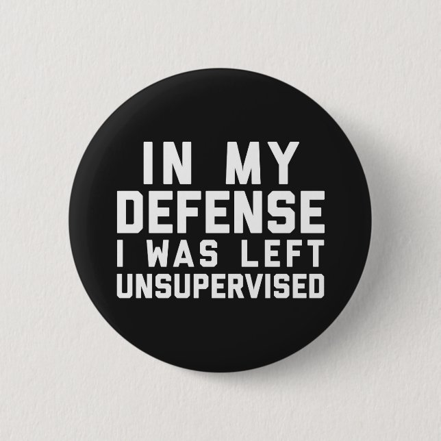 Left Unsupervised Funny Quote 2 Inch Round Button (Front)