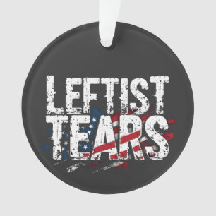 Leftist Tears Liberal Democrats Kamal Harris  Ornament