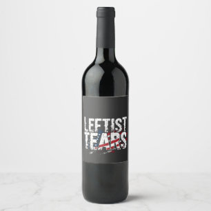 Leftist Tears Liberal Democrats Kamal Harris  Wine Label
