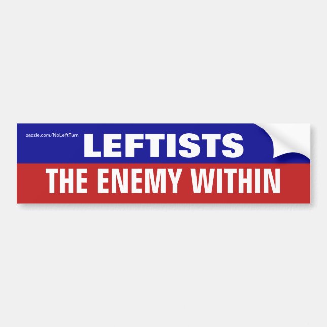 Leftists The Enemy Within Bumper Sticker (Front)