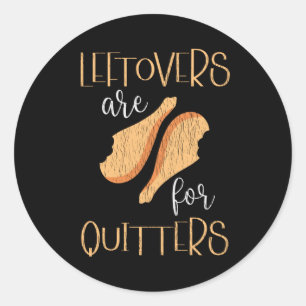 Leftover For Quitters Family Matching Thanksgiving Classic Round Sticker