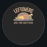 Leftovers Are For Quitters, Christmas, Thanksgivin Classic Round Sticker<br><div class="desc">Leftovers Are For Quitters,  Christmas,  Thanksgiving A holiday mashup pun blending Christmas and Thanksgiving humour. Perfect for festive celebrations. Playful,  witty,  and seasonal.</div>