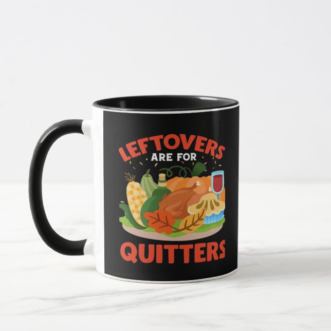Leftovers Are For Quitters Classic Aesthetic Style Mug (Left)