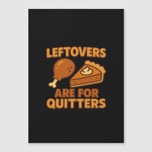 Leftovers Are For Quitters Classic Cool Minimal