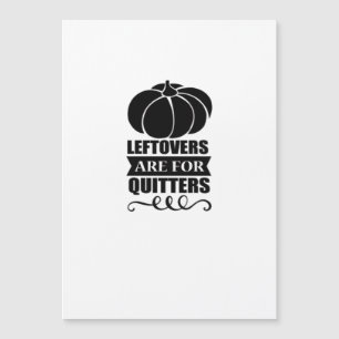 Leftovers Are For Quitters Classic Funny Retro