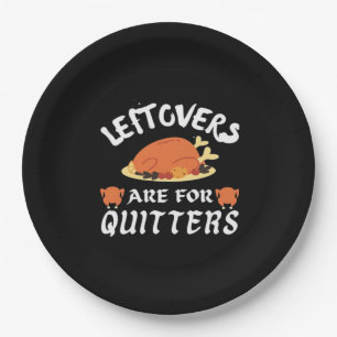 Leftovers Are For Quitters Classic Funny Retro Paper Plate