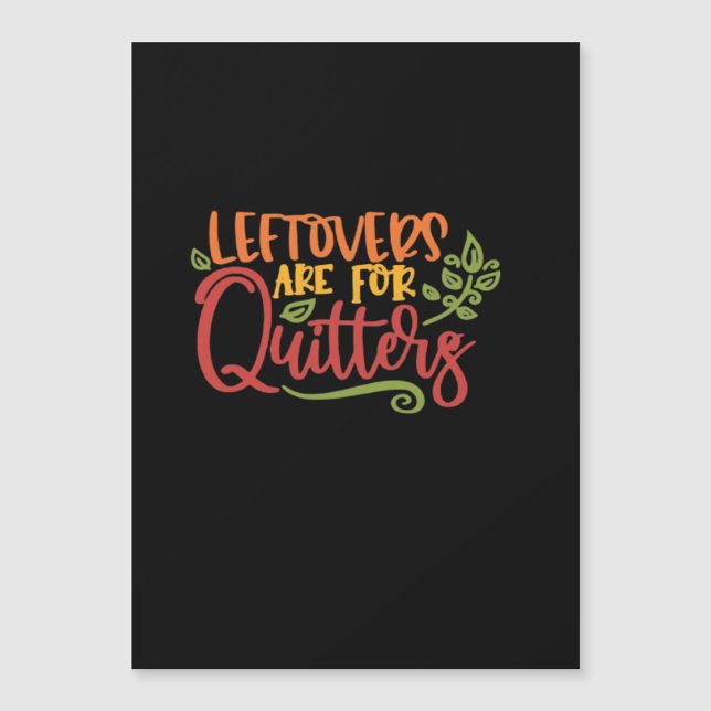 Leftovers Are For Quitters Classic Simple Unique (Front)