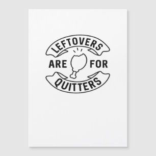 Leftovers Are For Quitters Classic Vintage Style