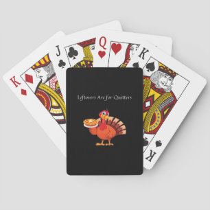 Leftovers Are For Quitters Classic Vintage Style Playing Cards