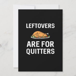 Leftovers Are For Quitters Creative Casual Holiday Card