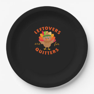 Leftovers Are For Quitters Cute Gobble Thanksgivin Paper Plate