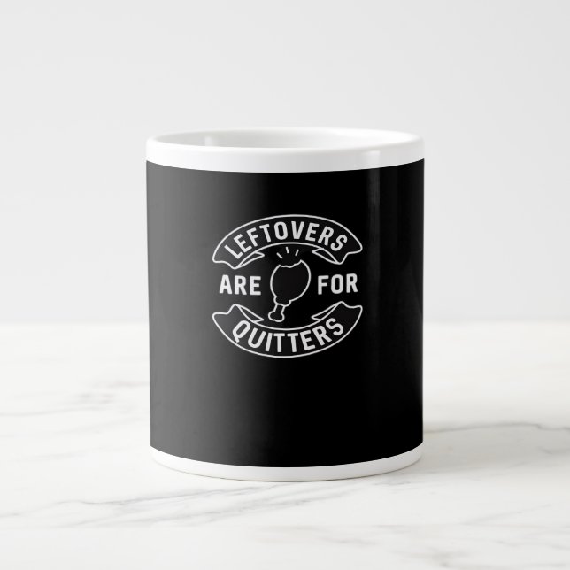 Leftovers Are For Quitters Essential Minimal Desig Large Coffee Mug (Front)