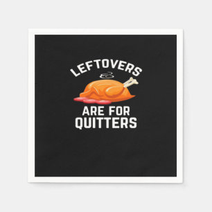 Leftovers Are For Quitters Essential Vintage Cool Napkin