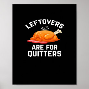Leftovers Are For Quitters Essential Vintage Cool Poster