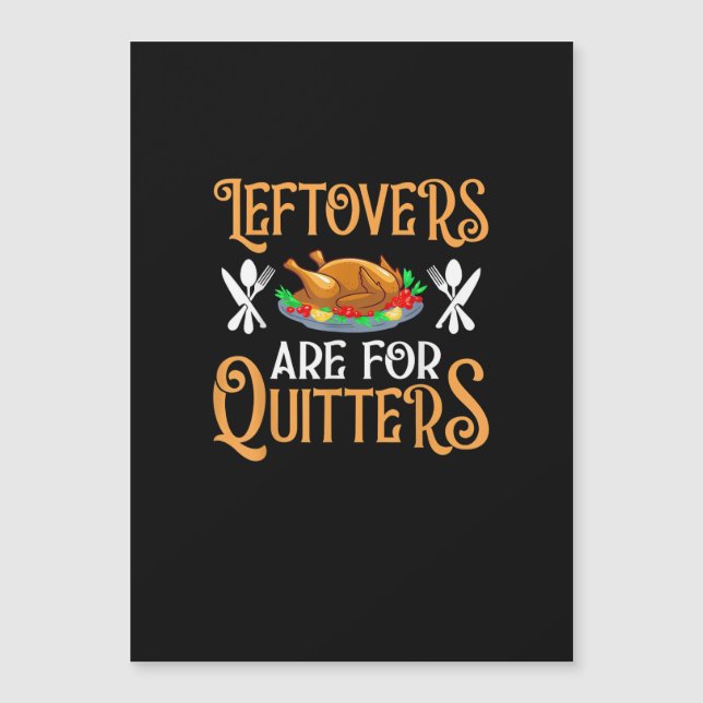 Leftovers Are For Quitters For Thanksgiving (Front)