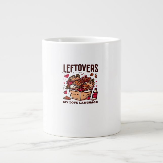 Leftovers Are For Quitters - Funny Classic Design Large Coffee Mug (Front)
