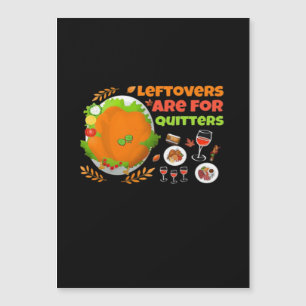 Leftovers Are For Quitters Funny Food Thanksgiving