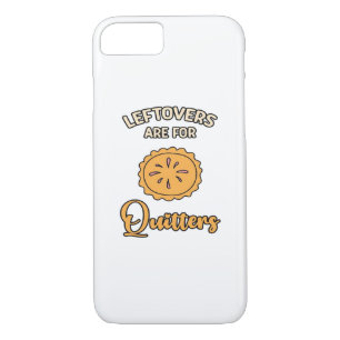 Leftovers Are For Quitters Funny Pie Thanksgiving  Case-Mate iPhone Case