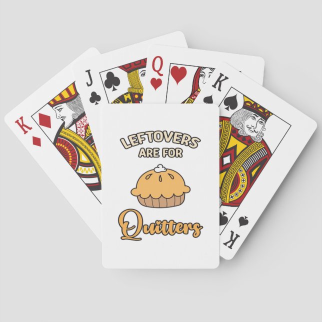 Leftovers Are For Quitters Funny Pie Thanksgiving  Playing Cards (Back)