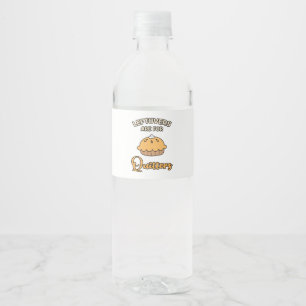 Leftovers Are For Quitters Funny Pie Thanksgiving  Water Bottle Label