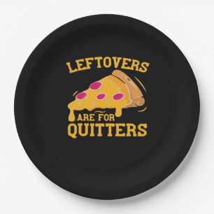 Leftovers Are For Quitters Funny Pizza Thanksgivin Paper Plate