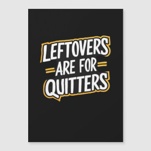 Leftovers Are For Quitters Funny Quote Thanksgivin
