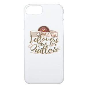 Leftovers Are For Quitters - Funny Thanksgiving Case-Mate iPhone Case