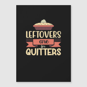 Leftovers Are For Quitters Funny Thanksgiving Clas