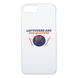 Leftovers Are For Quitters Funny Thanksgiving Clas Case-Mate iPhone Case