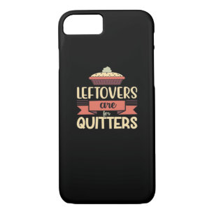 Leftovers Are For Quitters Funny Thanksgiving Clas Case-Mate iPhone Case