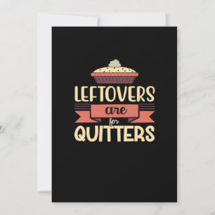 Leftovers Are For Quitters Funny Thanksgiving Clas Holiday Card