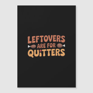 Leftovers Are For Quitters Funny Thanksgiving Desi