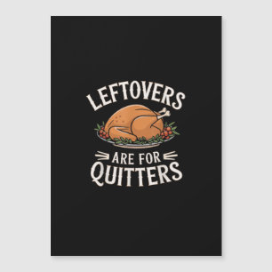 Leftovers Are For Quitters Funny Thanksgiving Food