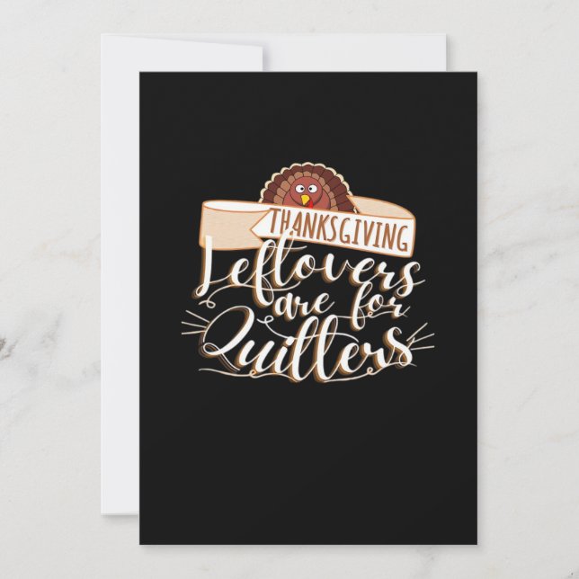 Leftovers Are For Quitters, Funny Thanksgiving Holiday Card (Front)