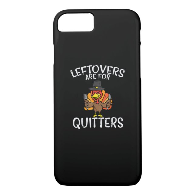 Leftovers Are For Quitters Funny Thanksgiving Men  Case-Mate iPhone Case (Back)
