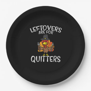 Leftovers Are For Quitters Funny Thanksgiving Men  Paper Plate