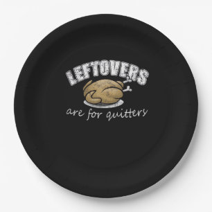Leftovers Are For Quitters Funny Thanksgiving Nove Paper Plate
